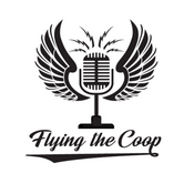 Podcast Flying The Coop Podcast