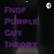 Podcast Fnaf Purple Guy Theory