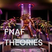 FNAF THEORIES