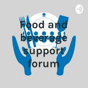 Podcast Food and beverage support forum