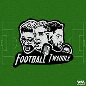 Podcast Football Twaddle