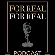 Podcast For Real For Real