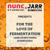 Podcast For the Love of Fermentation (and everything Kombucha) by Andrew Mills and Adam Vanni
