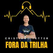 Podcast FORA DA TRILHA - Cristiano Fetter