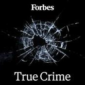 Podcast Forbes True Crime