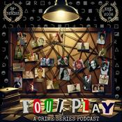 Podcast Foul Play: Crime Series