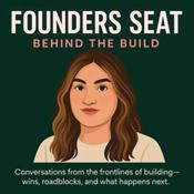 Podcast Founder's Seat: Behind The Build