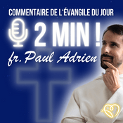 Podcast L'Évangile au jours le jour • commentaires quotidiens