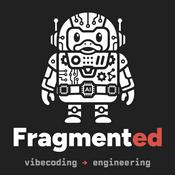 Podcast Fragmented - AI Developer Podcast
