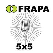 Podcast FRAPA 5x5 Podcast