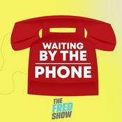 Podcast The Fred Show Waiting By The Phone