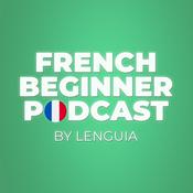 Podcast French Beginner Learning Podcast By Lenguia.com