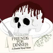 Podcast Friends for Dinner: A Hannibal Recap Podcast