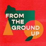 Podcast From The Ground Up