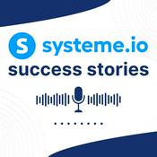 Podcast Systeme.io success stories
