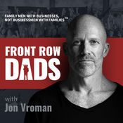 Podcast Front Row Dads with Jon Vroman