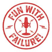 Podcast Fun With Failure