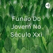 Podcast Função Do Jovem No Século Xxi