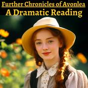 Podcast Further Chronicles of Avonlea - A Dramatic Reading