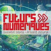 Podcast Futurs Numériques