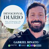 Podcast Gabriel Binato - Devocional Diário