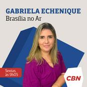 Podcast Gabriela Echenique - Brasília no Ar
