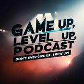 Podcast Game Up Level Up Podcast