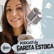 Podcast Garota Estoica