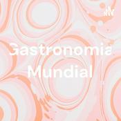 Podcast Gastronomia Mundial