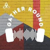 Podcast Gather Round