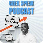 Podcast Geek Speak with Lincoln James