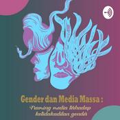 Podcast Gender dan Media Massa : Framing Media Terhadap Ketidakadilan Gender