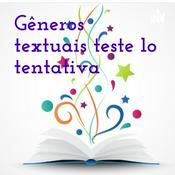 Podcast Gêneros textuais - teste (1a tentativa)