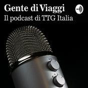 Podcast Gente di Viaggi - Il podcast di TTG Italia