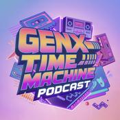Podcast GenX Time Machine