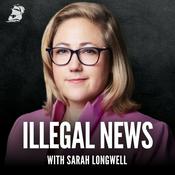 Podcast The Illegal News with Sarah Longwell