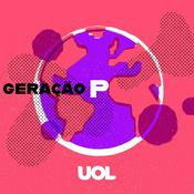Podcast Geração P - UOL