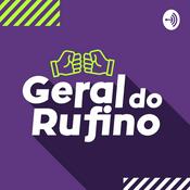 Podcast Geral do Rufino