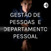 Podcast GESTÃO DE PESSOAS E DEPARTAMENTO PESSOAL
