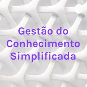 Podcast Gestão do Conhecimento Simplificada
