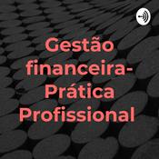 Podcast Gestão financeira- Prática Profissional