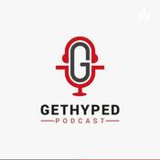 Podcast #GetHyped Podcast
