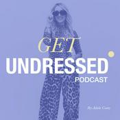 Podcast Get Undressed With Adele Cany