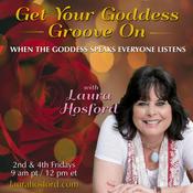 Podcast Get Your Goddess Groove On with Laura Hosford