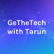 Podcast GeTheTech with Tarun