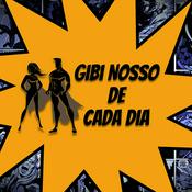Podcast Gibi Nosso de Cada Dia