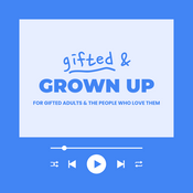 Podcast Gifted & Grown Up