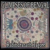 Podcast Glimpses of Bengal by Rabindranath Tagore (1861 - 1941)