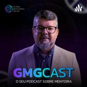 Podcast GMGCast o seu podcast sobre mentoria