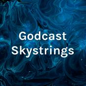 Podcast Godcast Skystrings